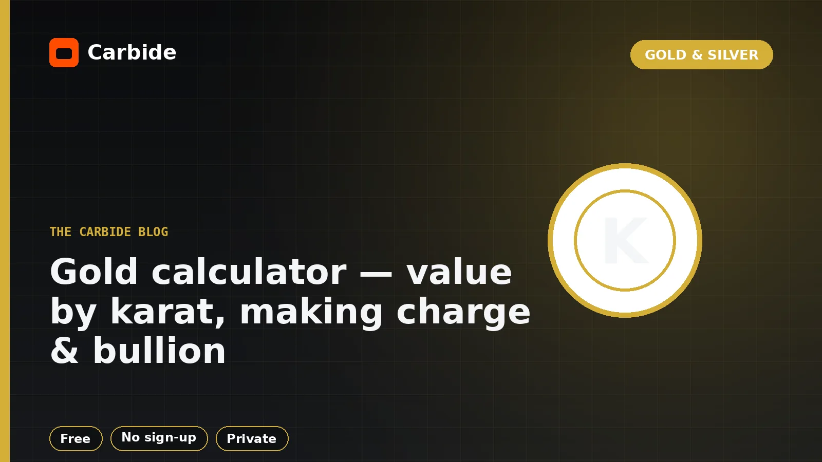 Gold calculator — value by karat, making charge & bullion — Carbide blog illustration, Gold & Silver