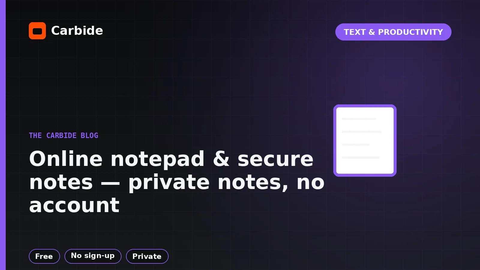 Online notepad & secure notes — private notes, no account — Carbide blog illustration, Text & Productivity