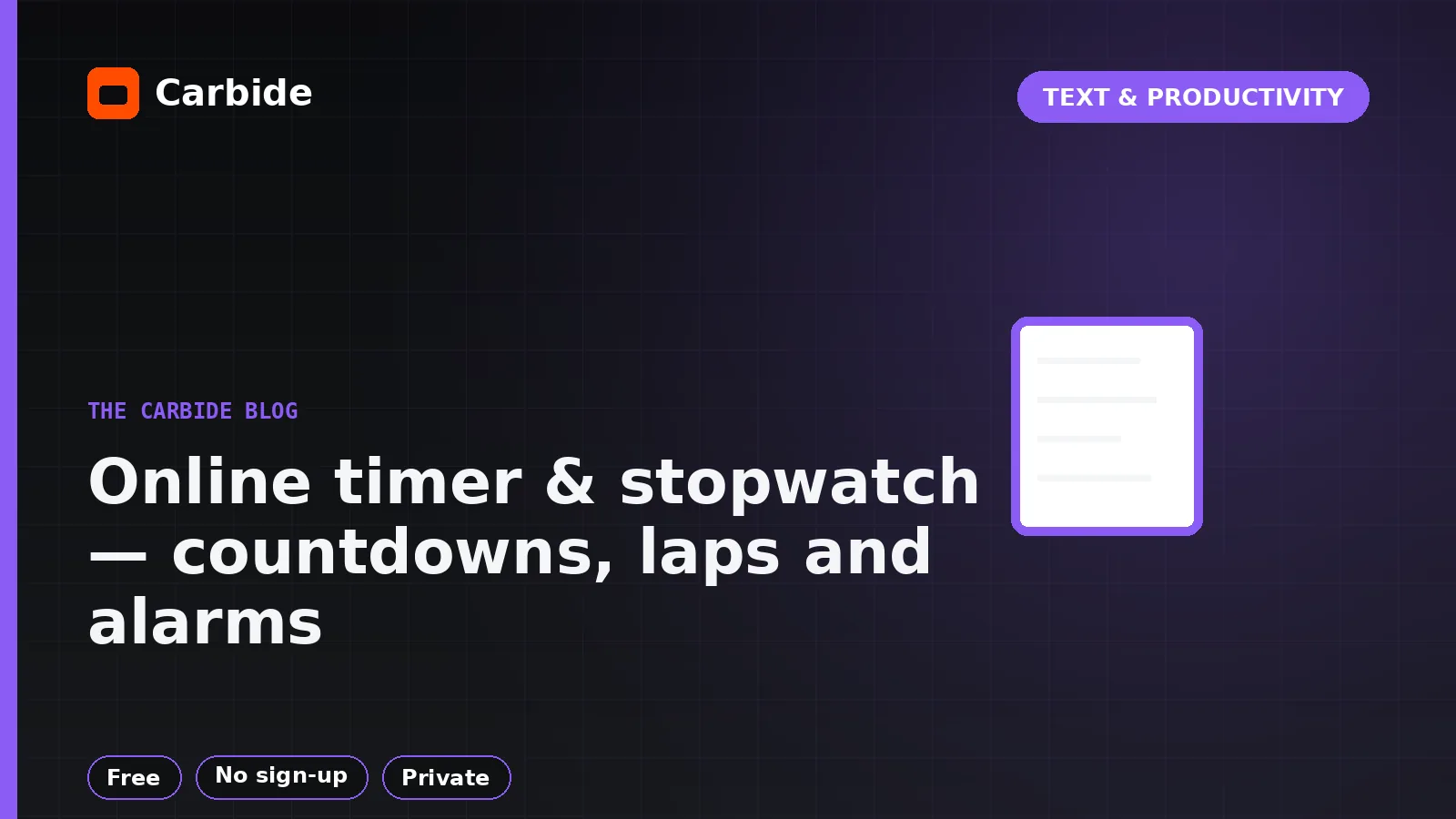 Online timer & stopwatch — countdowns, laps and alarms — Carbide blog illustration, Text & Productivity