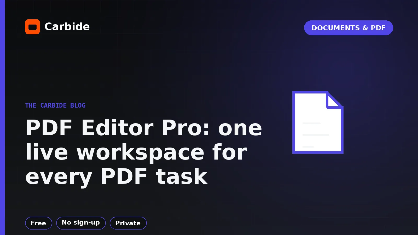 PDF Editor Pro: one live workspace for every PDF task — Carbide blog illustration, Documents & PDF