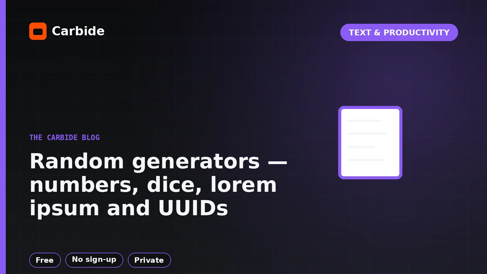 Random generators — numbers, dice, lorem ipsum and UUIDs — Carbide blog illustration, Text & Productivity