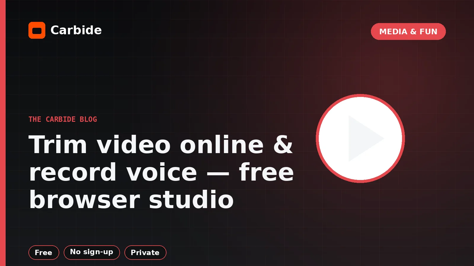 Trim video online & record voice — free browser studio — Carbide blog illustration, Media & Fun