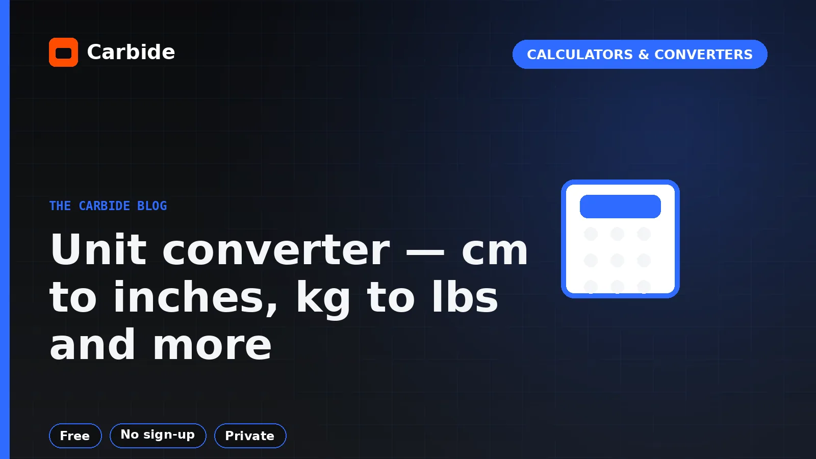 Unit converter — cm to inches, kg to lbs and more — Carbide blog illustration, Calculators & Converters